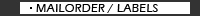 Mailorder und Labels